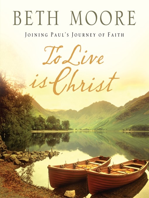 Title details for To Live is Christ by Beth Moore - Available